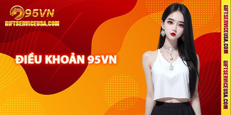 Điều khoản 95VN quy định quan trọng